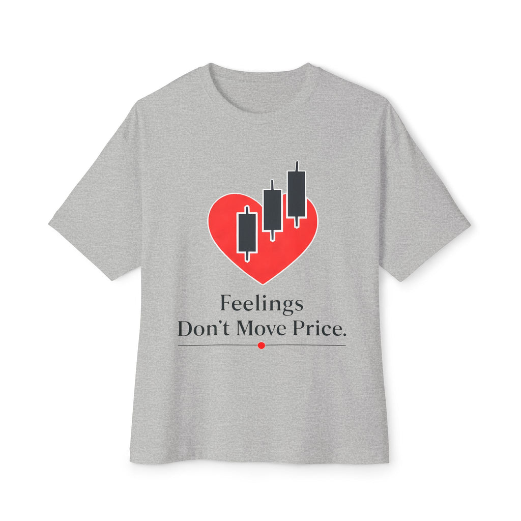Feelings Don’t Move Price — Oversized Boxy Tee Forex Trader Premium T-Shirt | Trading Psychology Tee