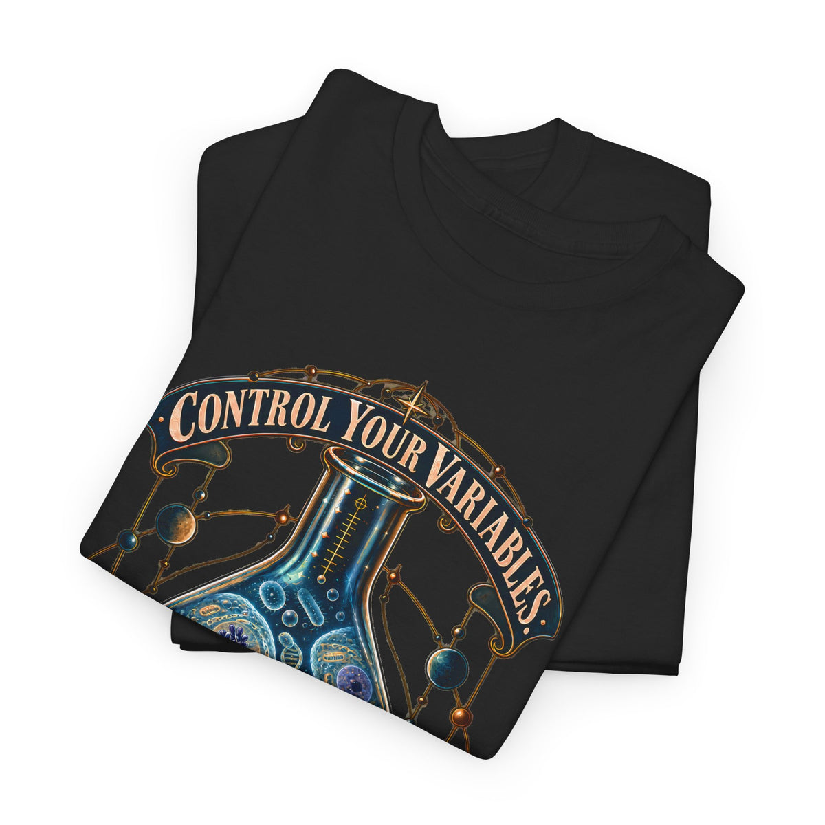 Science Lab T-Shirt — “Control Your Variables, Not Your Curiosity” Graphic Tee