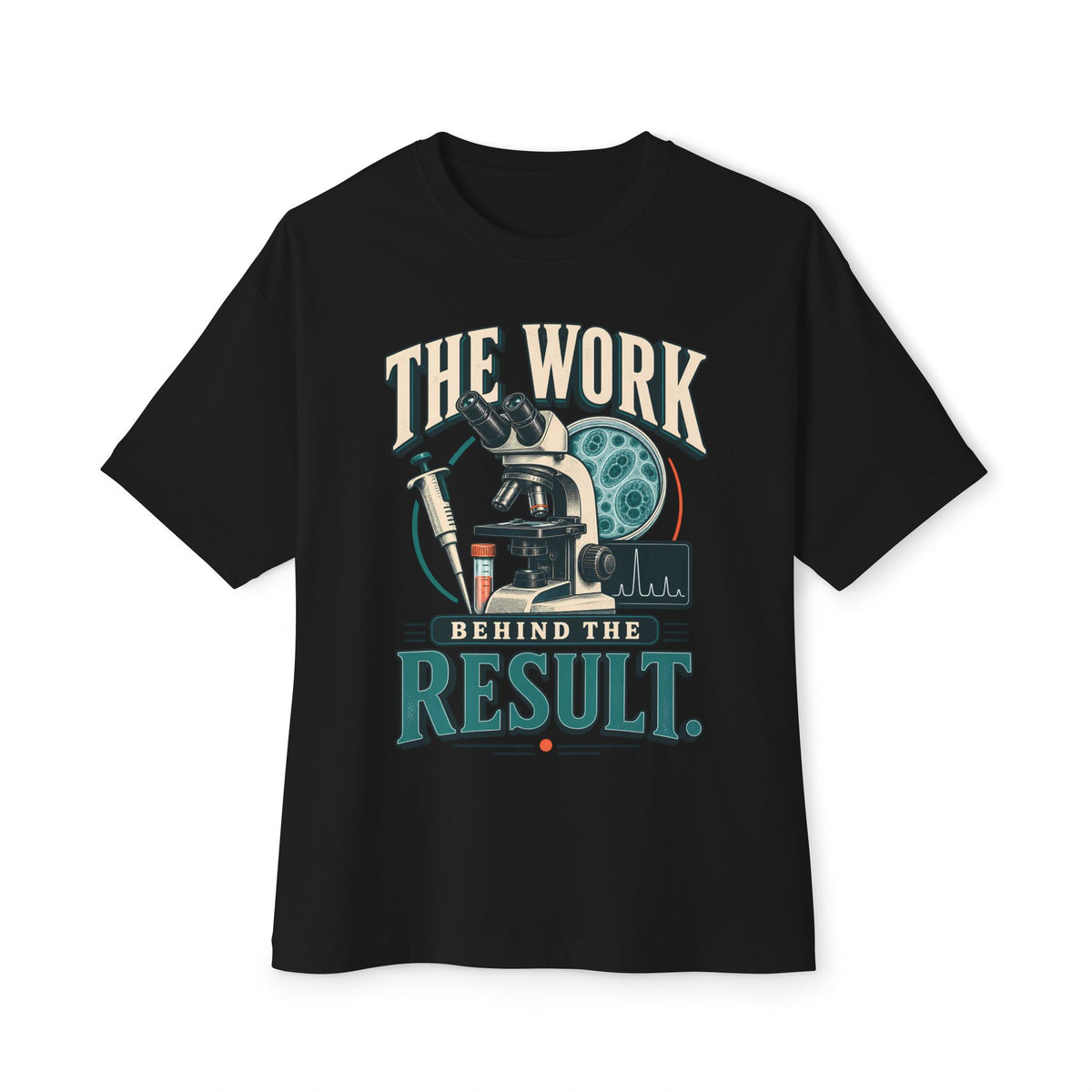 Science Oversized Boxy T‑Shirt — "The Work Behind The Result"