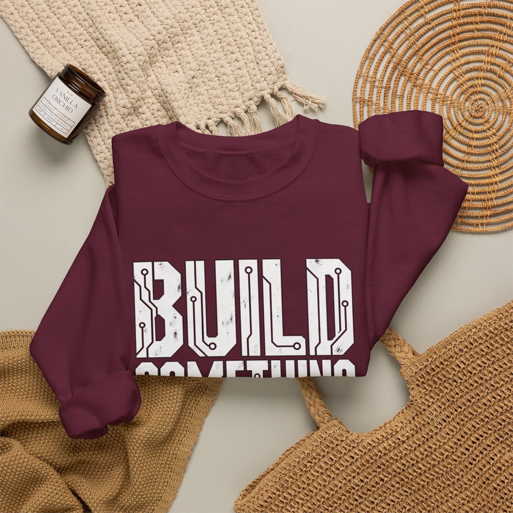 Build Something That Matters Sweatshirt | Motivational Tech Graphic Crewneck
