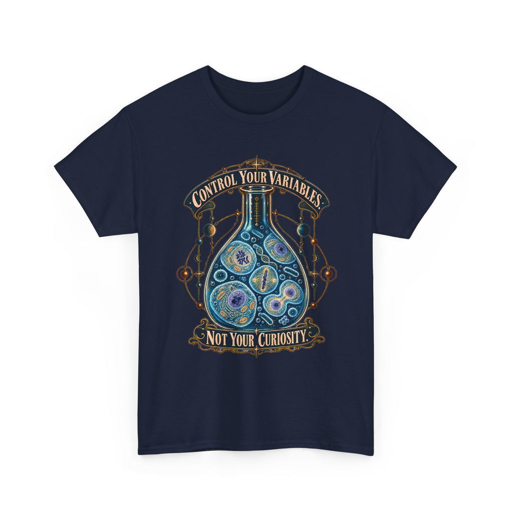 Science Lab T-Shirt — “Control Your Variables, Not Your Curiosity” Graphic Tee