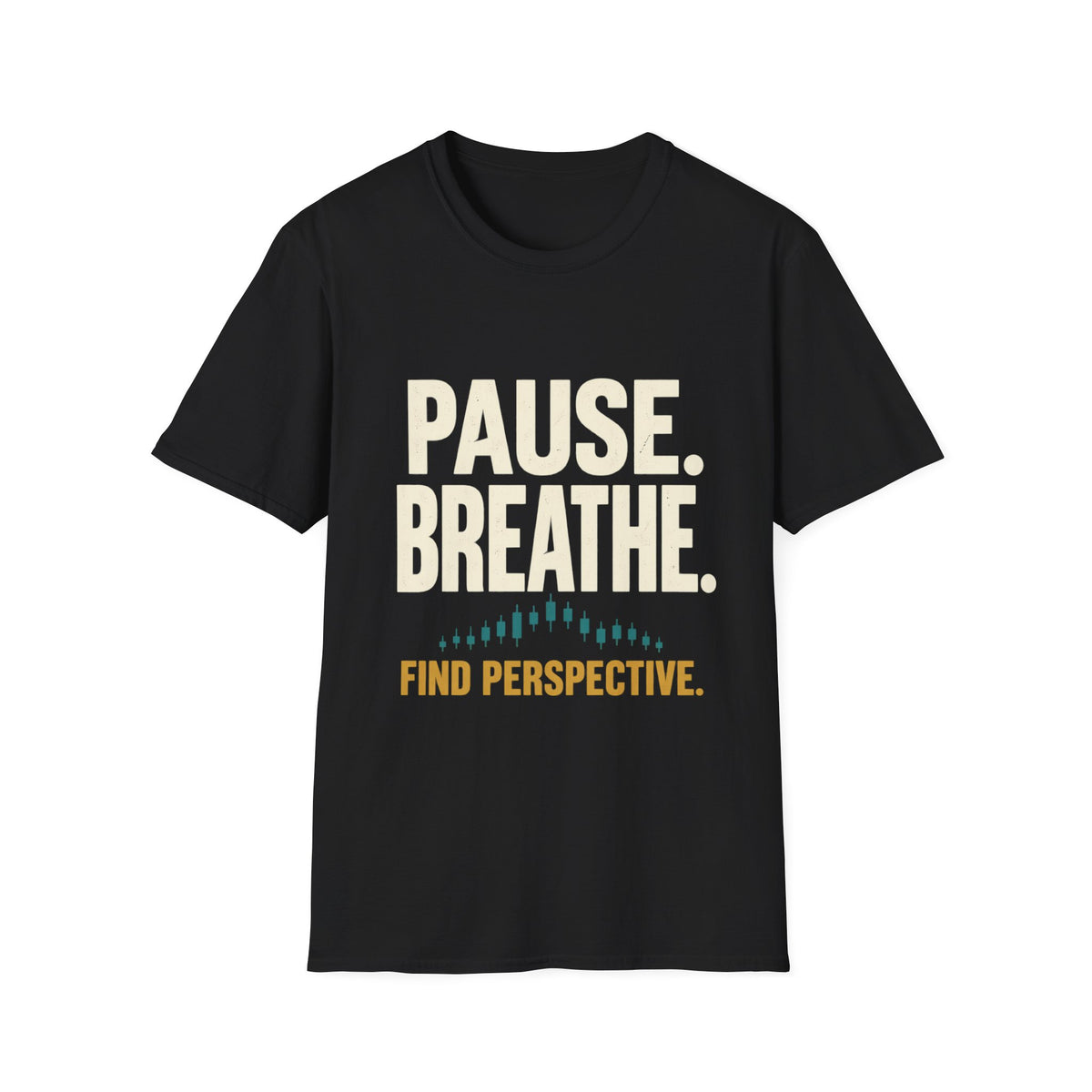 Motivational Classic T-Shirt | Pause. Breathe. Find Perspective.