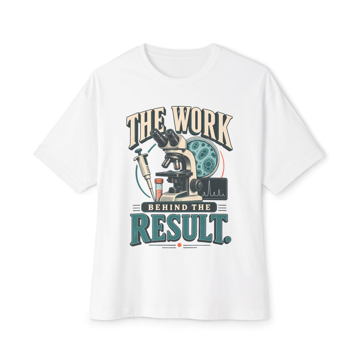 Science Oversized Boxy T‑Shirt — "The Work Behind The Result"