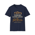 Classic Tee | Where Love Lives God Remains Classic T-Shirt – Christian Faith Graphic Tee, 1 John 4:16 Inspired Shirt