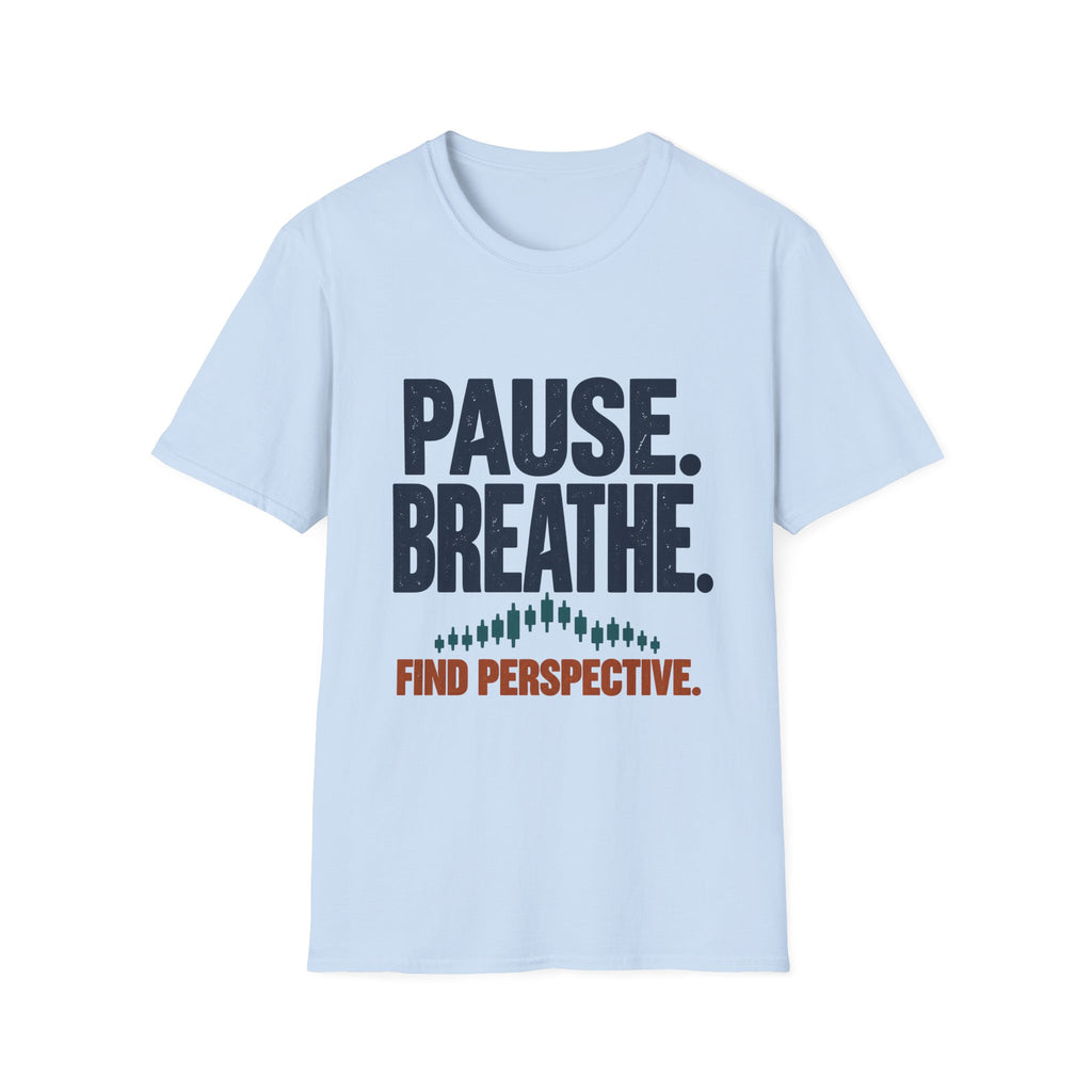 Motivational Classic T-Shirt | Pause. Breathe. Find Perspective.