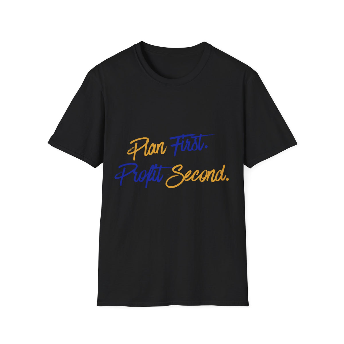 Plan First. Profit Second. T-Shirt | Classic Tee