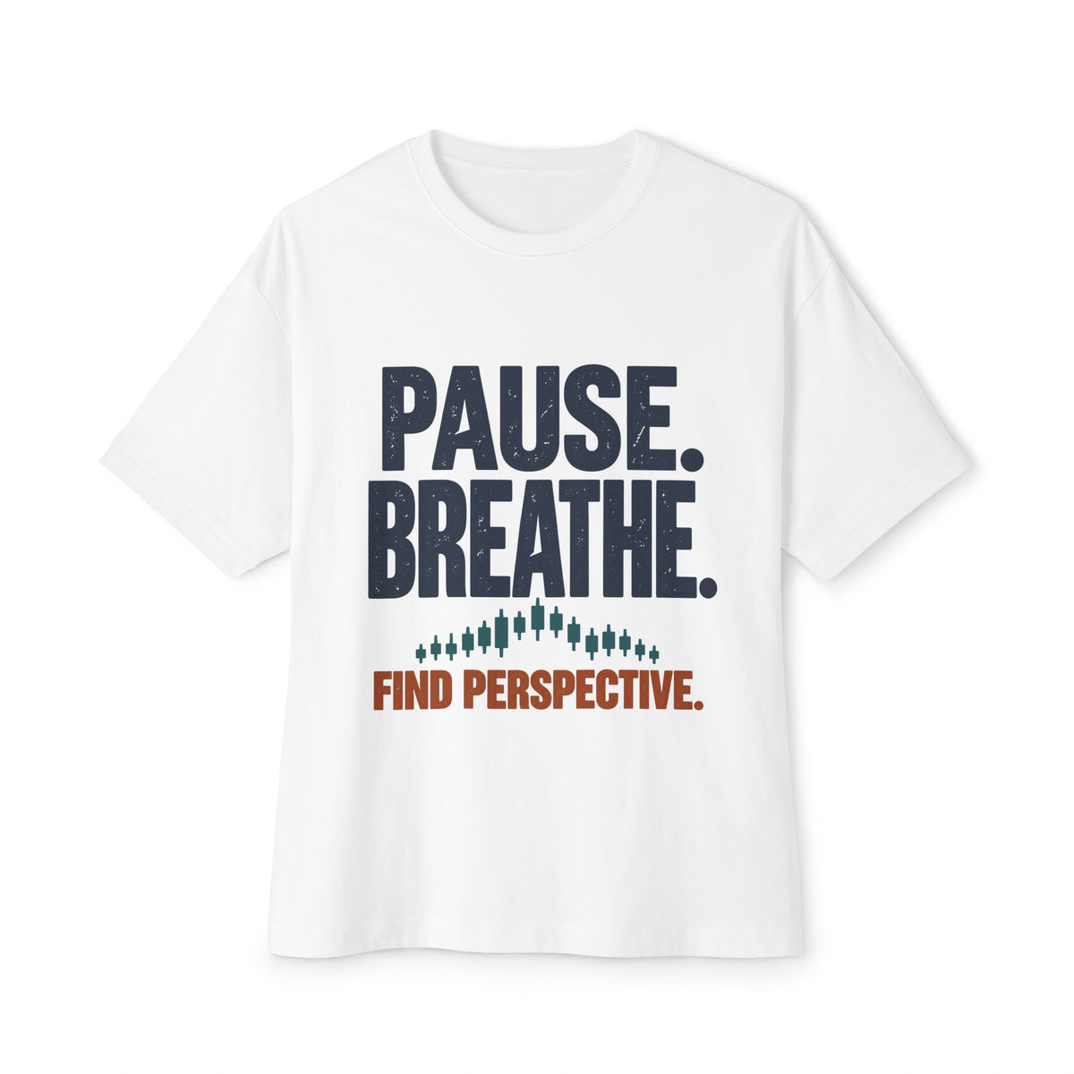 Oversized Boxy Motivational T-Shirt | Pause. Breathe. Find Perspective.