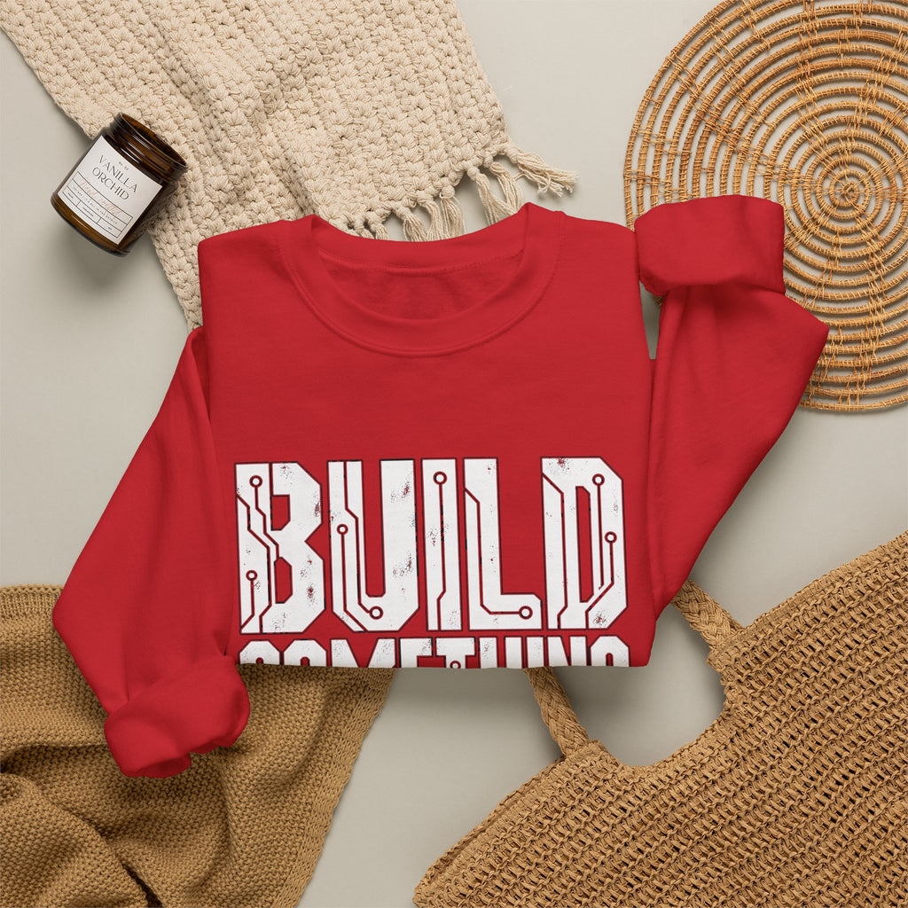 Build Something That Matters Sweatshirt | Motivational Tech Graphic Crewneck