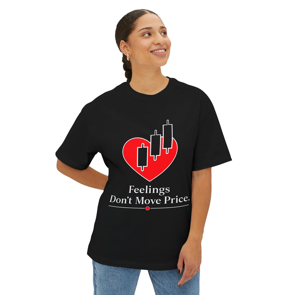 Feelings Don’t Move Price — Oversized Boxy Tee Forex Trader Premium T-Shirt | Trading Psychology Tee