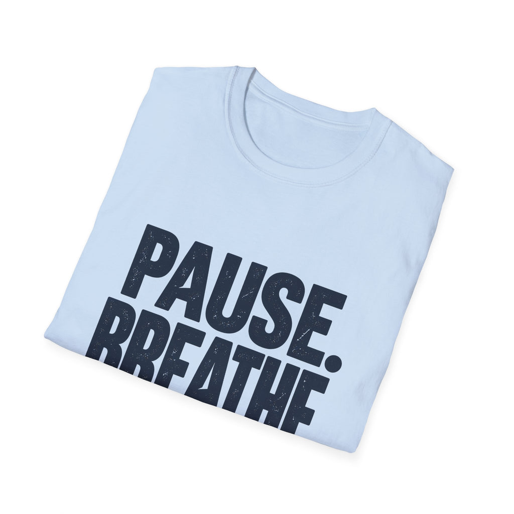 Motivational Classic T-Shirt | Pause. Breathe. Find Perspective.