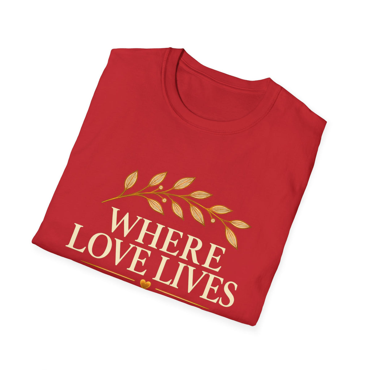 Classic Tee | Where Love Lives God Remains Classic T-Shirt – Christian Faith Graphic Tee, 1 John 4:16 Inspired Shirt
