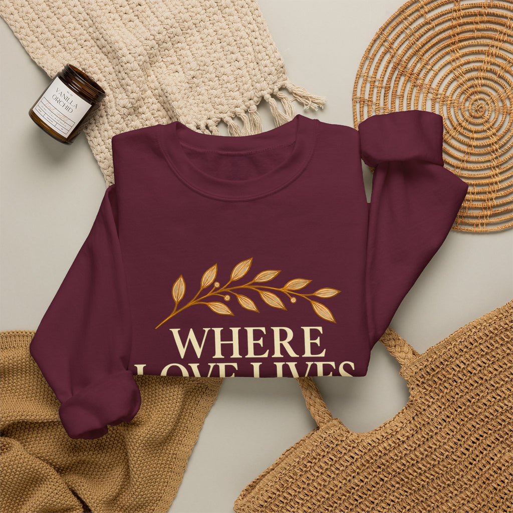 Where Love Lives God Remains Christian Sweatshirt – 1 John 4:16 Faith Crewneck