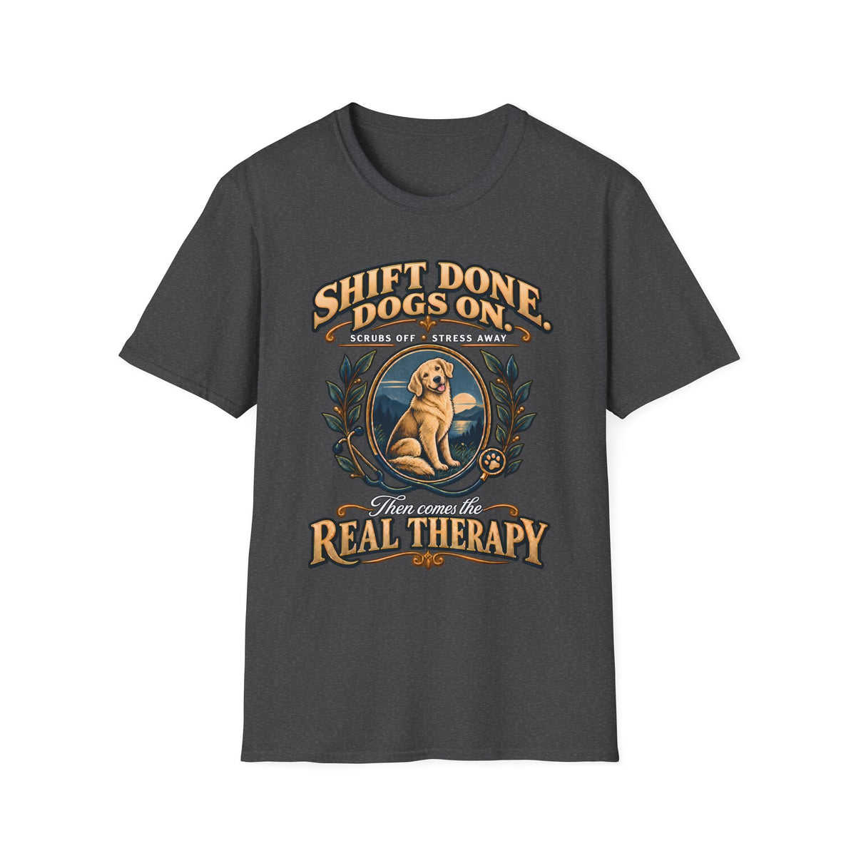 Classic T-Shirt — "Shift Done Dogs On, Real Therapy" Vintage Dog Lover Tee