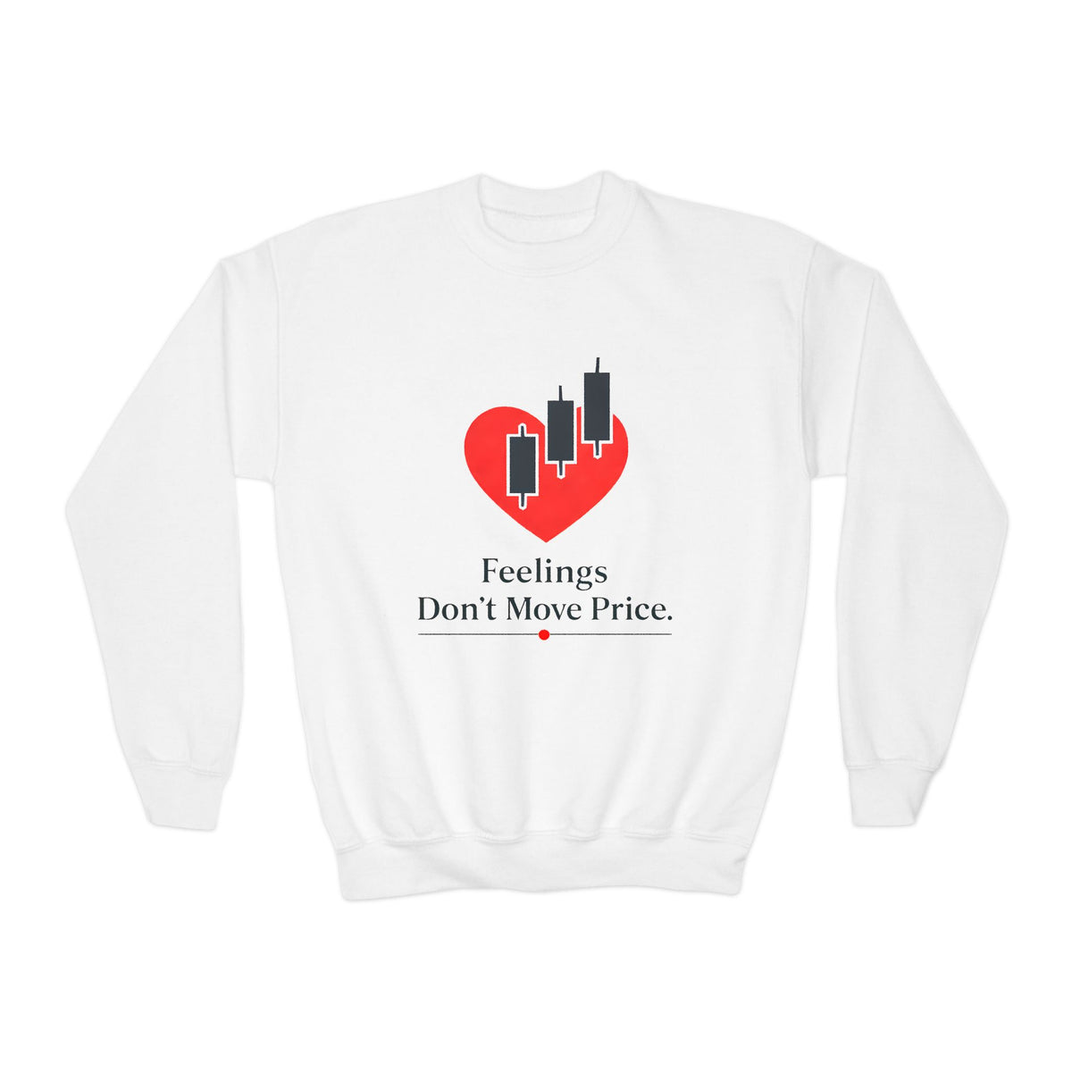 Feelings Don’t Move Price Sweatshirt | Unisex Forex Candlestick Crewneck