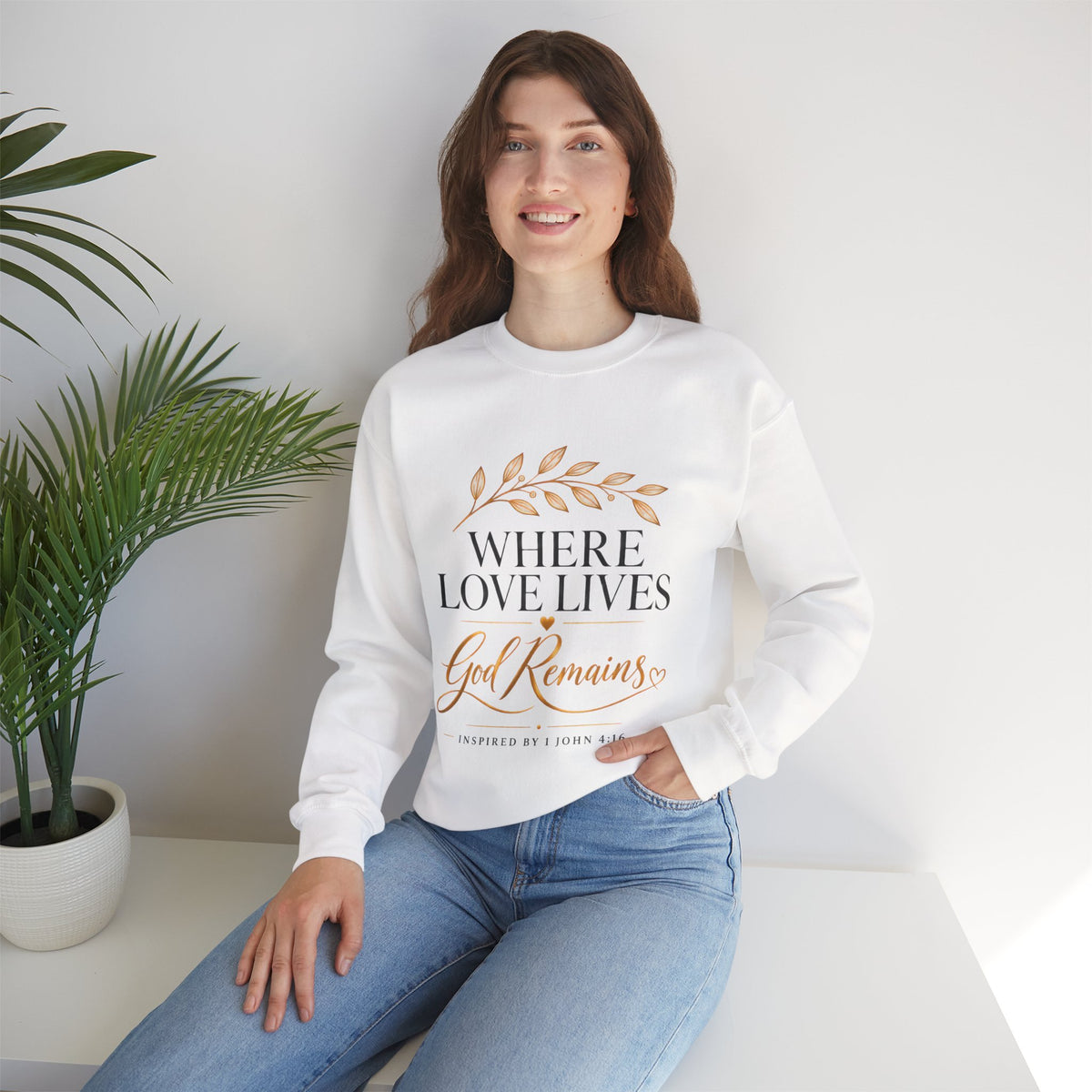 Where Love Lives God Remains Christian Sweatshirt – 1 John 4:16 Faith Crewneck