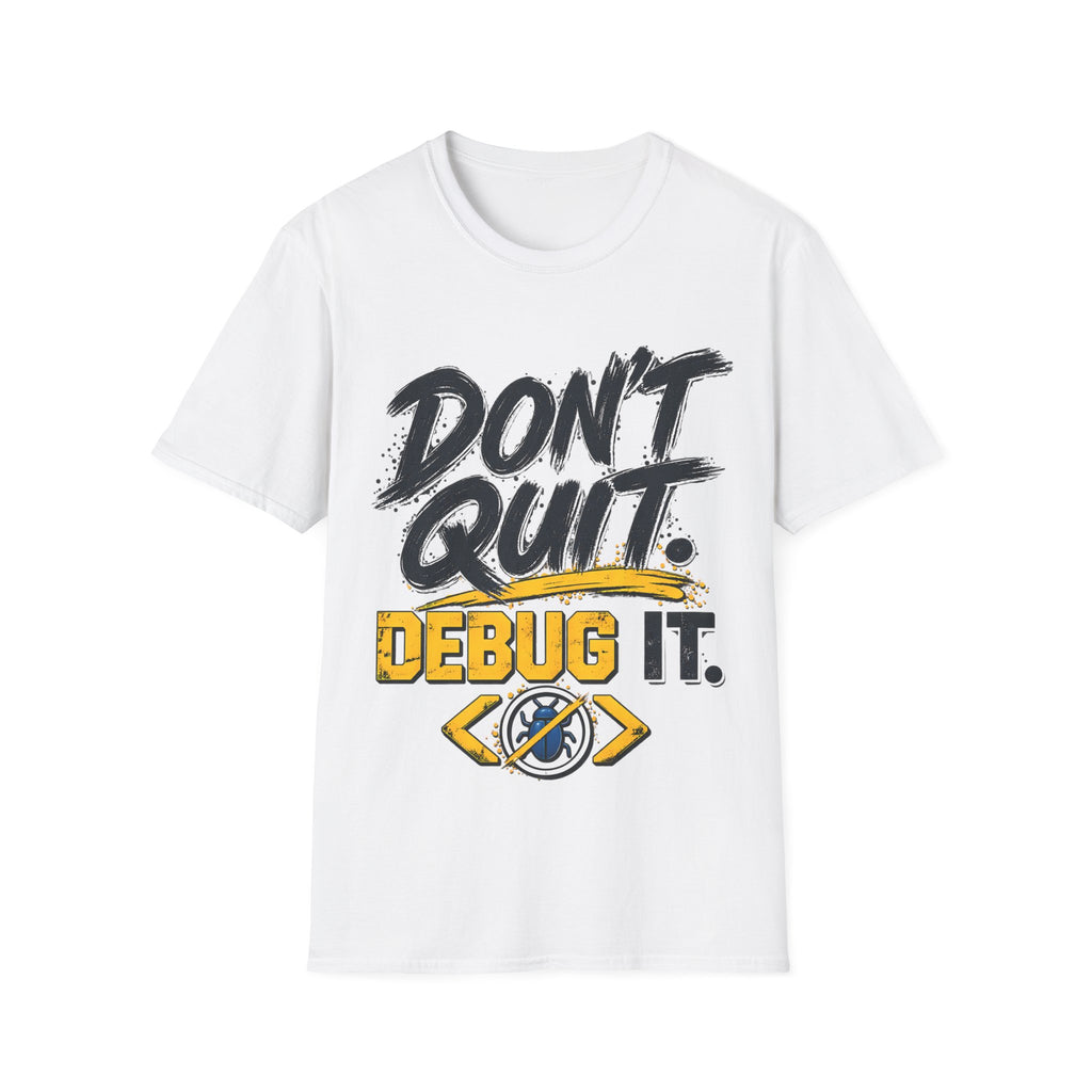 Don’t Quit — Debug It | Classic Developer T-Shirt