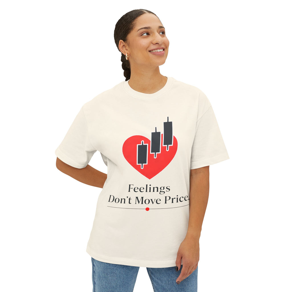 Feelings Don’t Move Price — Oversized Boxy Tee Forex Trader Premium T-Shirt | Trading Psychology Tee