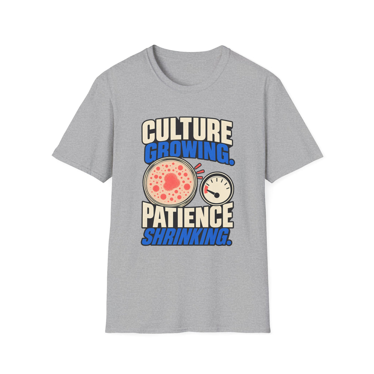 Classic T-shirt | Culture Growing, Patience Shrinking T-Shirt – Funny Microbiology Lab Graphic Tee
