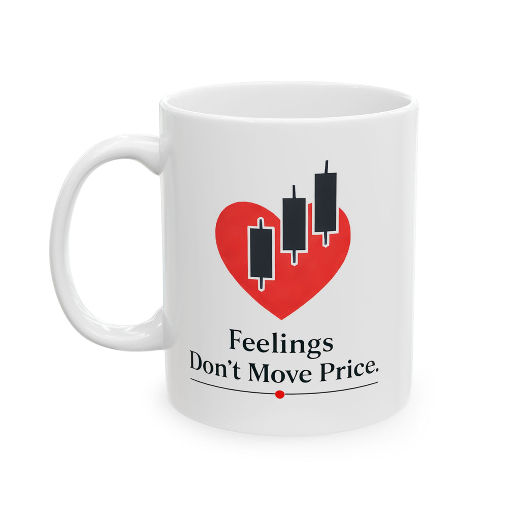 Feelings Don’t Move Price Forex Trader Mug – Candlestick Trading Coffee Cup – Gift for Stock and Currency Traders