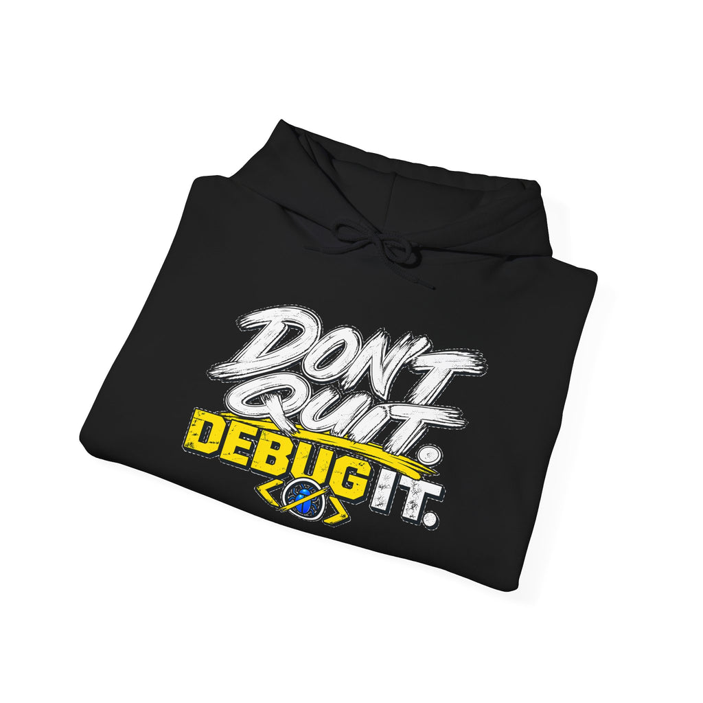 I Don't Quit — Debug It Graphic Hoodie