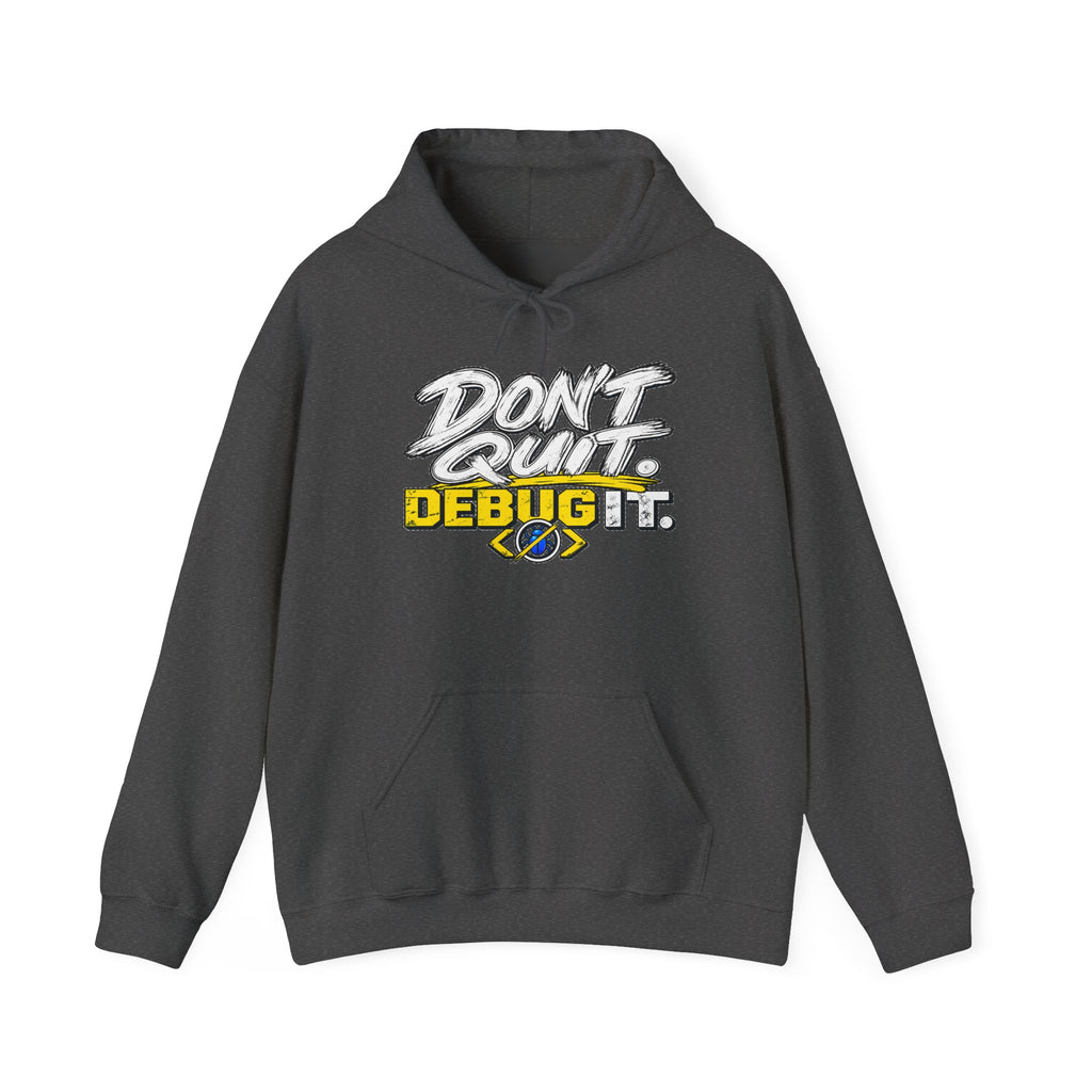 I Don't Quit — Debug It Graphic Hoodie