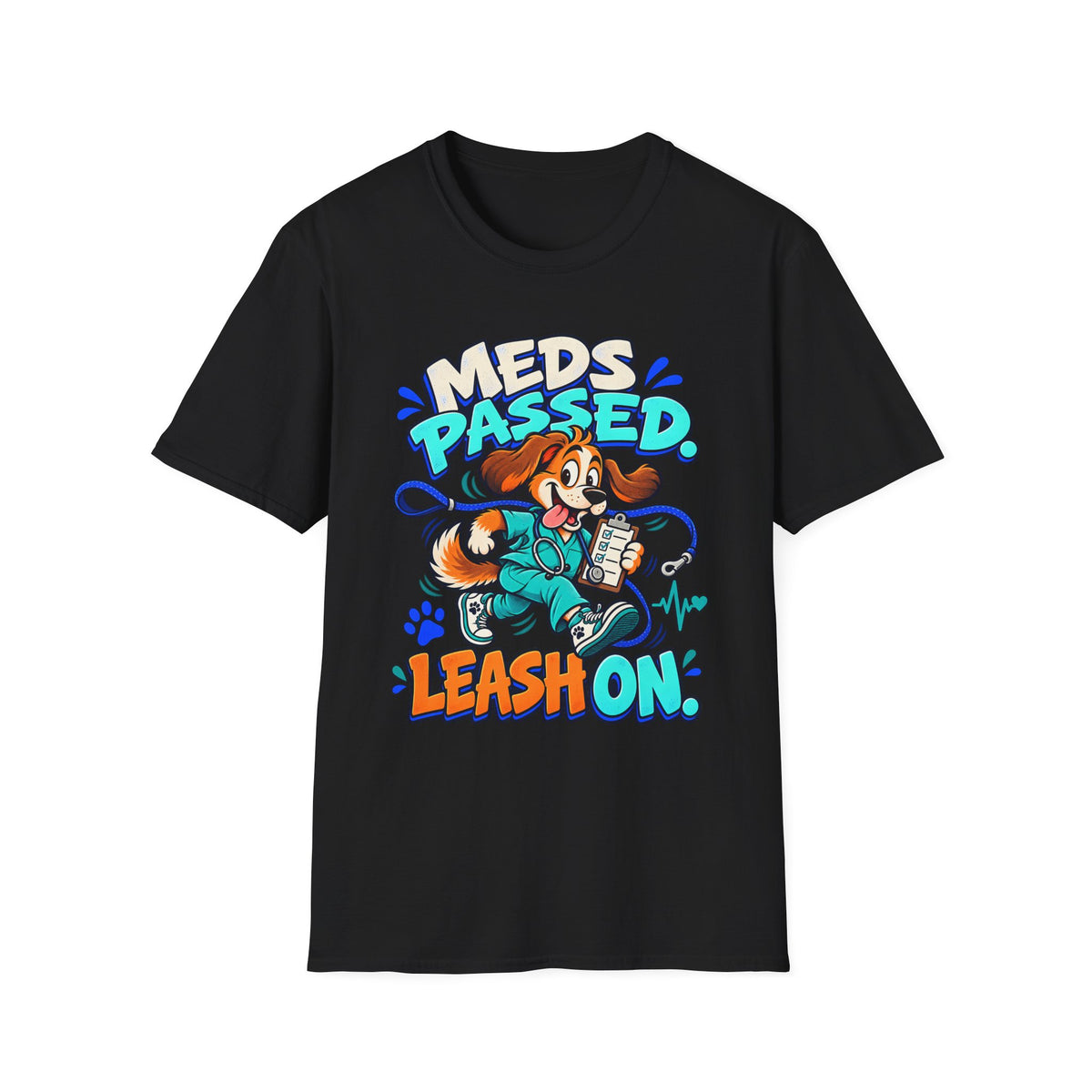 Classic T-Shirt | Meds Passed, Leash On – Funny Nurse and Dog Lover Graphic Tee