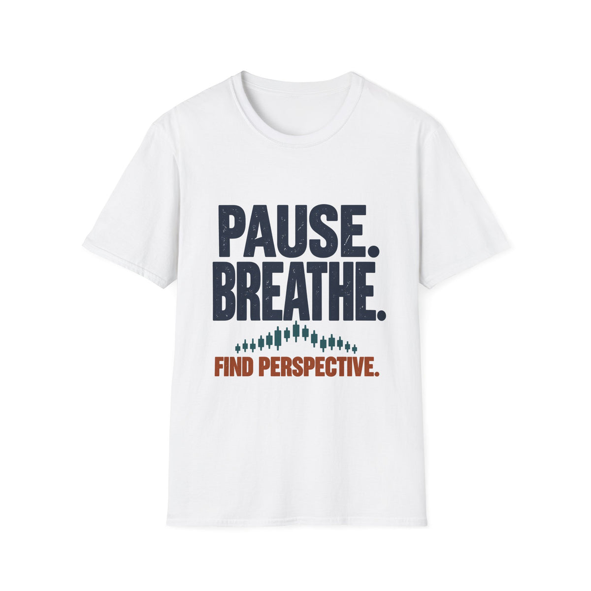 Motivational Classic T-Shirt | Pause. Breathe. Find Perspective.