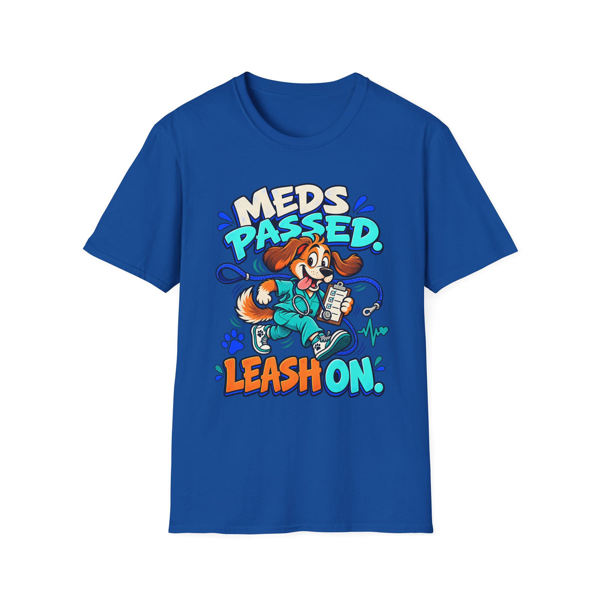 Classic T-Shirt | Meds Passed, Leash On – Funny Nurse and Dog Lover Graphic Tee
