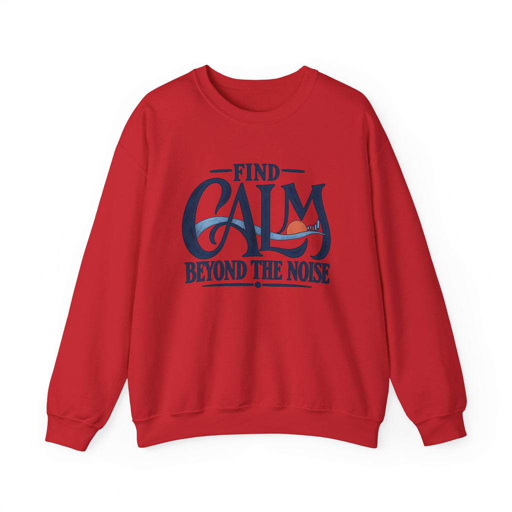 Crewneck Sweatshirt – "Find Calm Beyond the Noise" Inspirational Graphic
