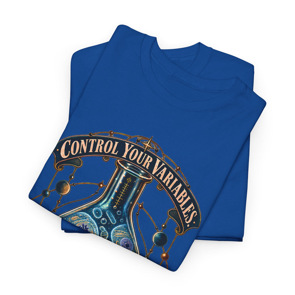 Science Lab T-Shirt — “Control Your Variables, Not Your Curiosity” Graphic Tee