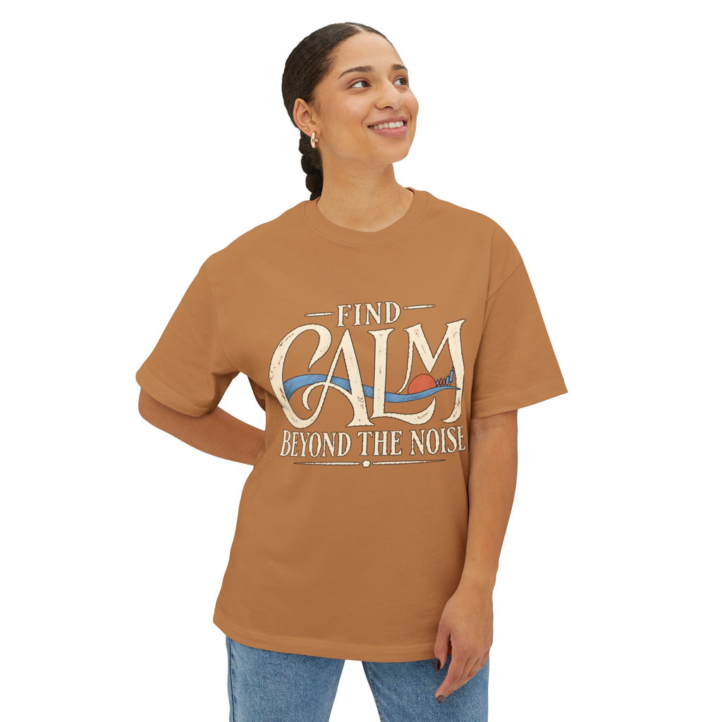 Find Calm Beyond the Noise — Premium Oversized Boxy Tee