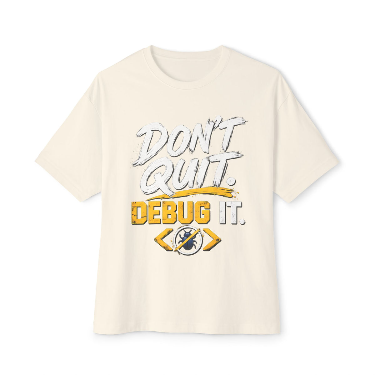 Don't Quit Debug It Premium Oversized Boxy Tee for Developers and Programmers.
