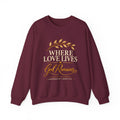 Where Love Lives God Remains Christian Sweatshirt – 1 John 4:16 Faith Crewneck
